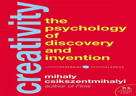  Creativity: Flow and the Psychology of Discovery and Invention -  A Journey into the Heart of Inspiration