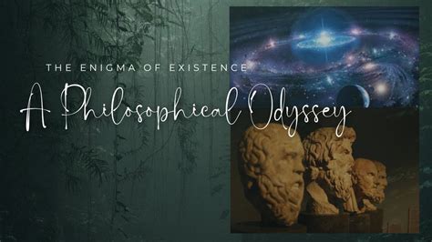  The Essential Enigma: A Philosophical Exploration of Existence - Unveiling the Intricacies of Being